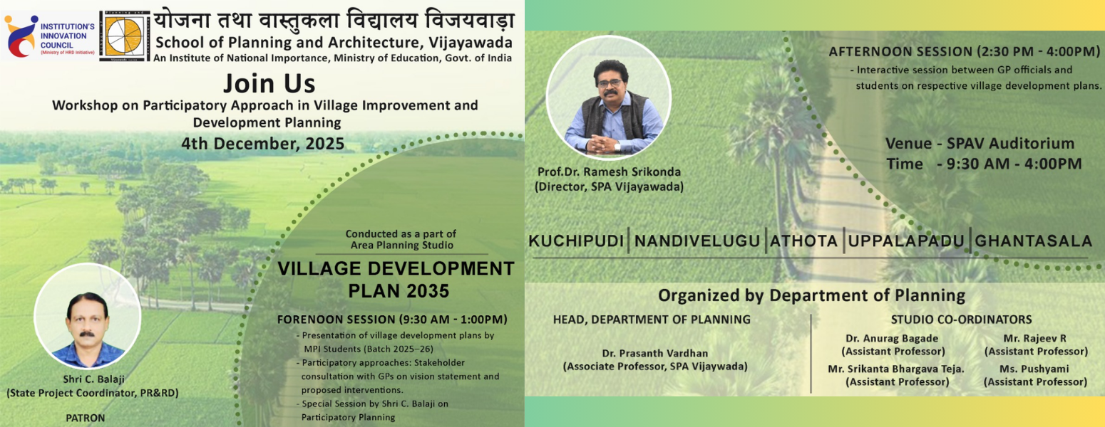 Workshop on Participatory Approach in Village Improvement and Development Planning, conducted as part of Area Planning Studio – Village Development Plan 2035, organized by School of Planning and Architecture, Vijayawada on 4th December 2025 at SPAV Auditorium from 9:30 AM to 4:00 PM.